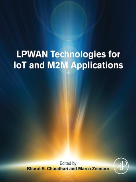 LPWAN Technologies for IoT and M2M Applications