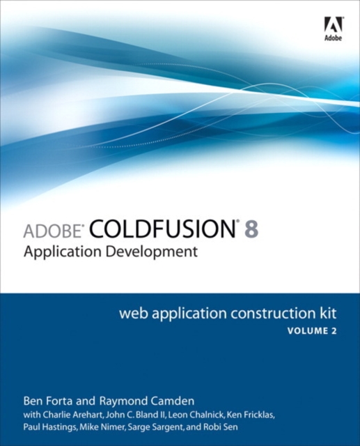 Adobe ColdFusion 8 Web Application Construction Kit, Volume 2