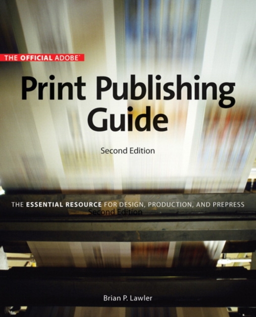 Official Adobe Print Publishing Guide, Second Edition