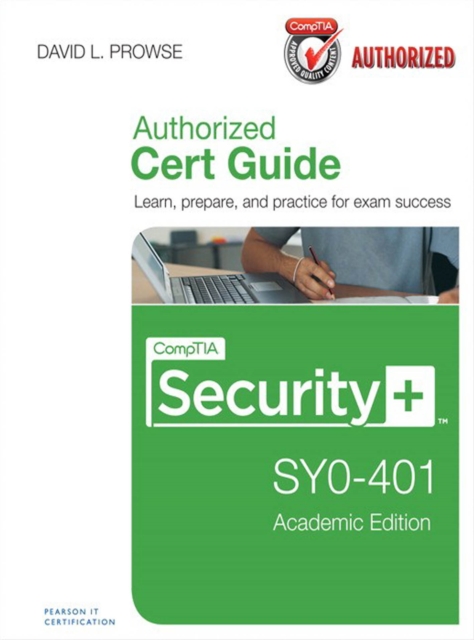 CompTIA Security+ SY0-401 Cert Guide, Academic Edition