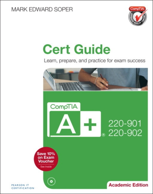 CompTIA A+ 220-901 and 220-902 Cert Guide, Academic Edition