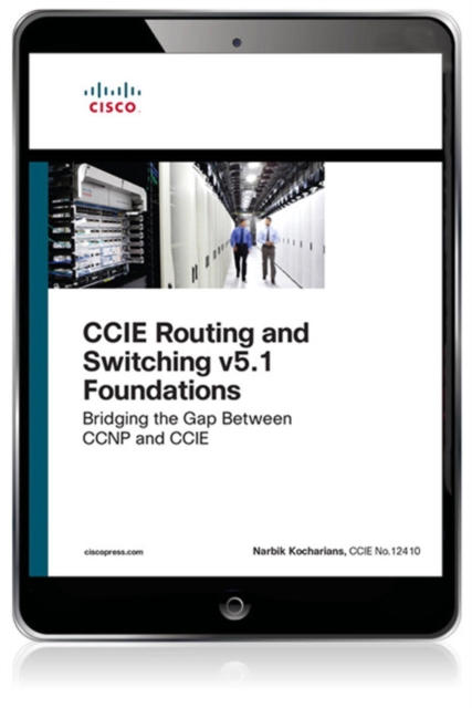 CCIE Routing and Switching v5.1 Foundations
