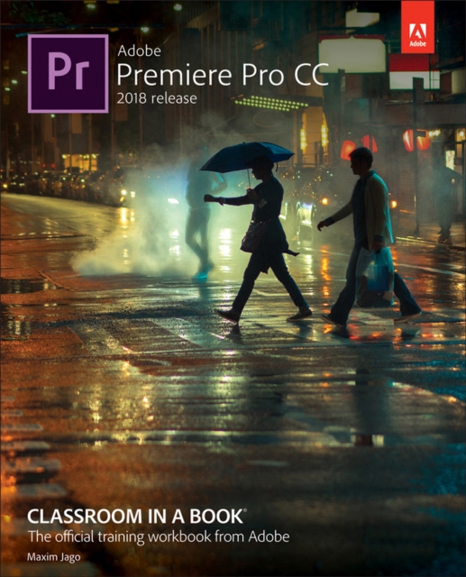 Adobe Premiere Pro CC Classroom in a Book (2018 release)