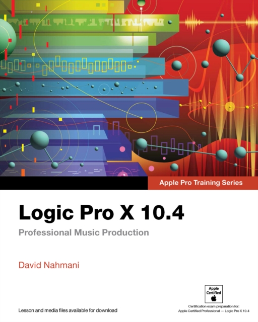 Logic Pro X 10.4 - Apple Pro Training Series