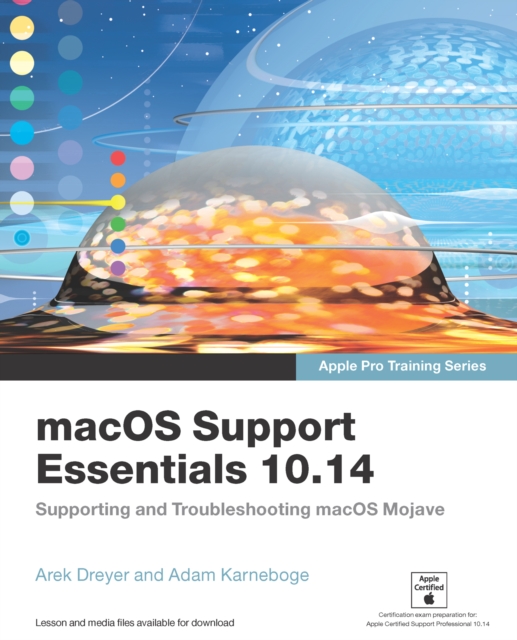 macOS Support Essentials 10.14 - Apple Pro Training Series