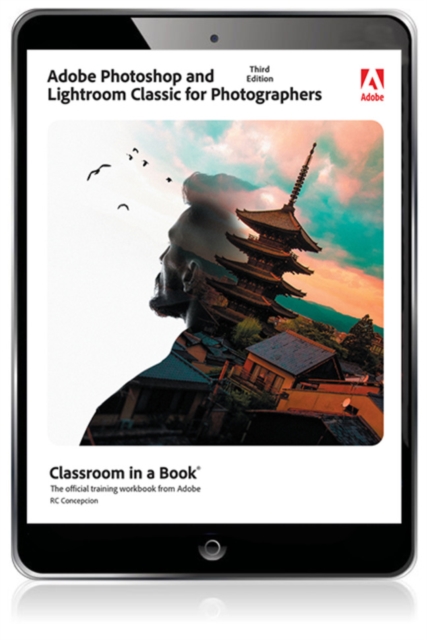 Adobe Photoshop and Lightroom Classic Classroom in a Book