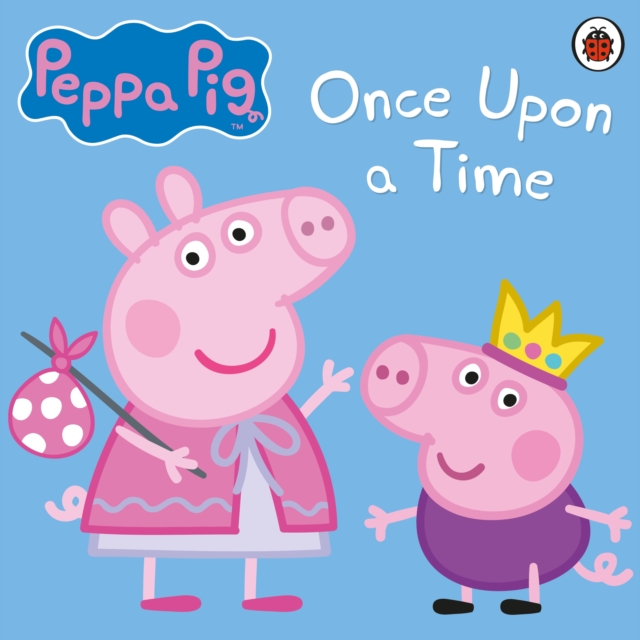 Peppa Pig: Once Upon a Time