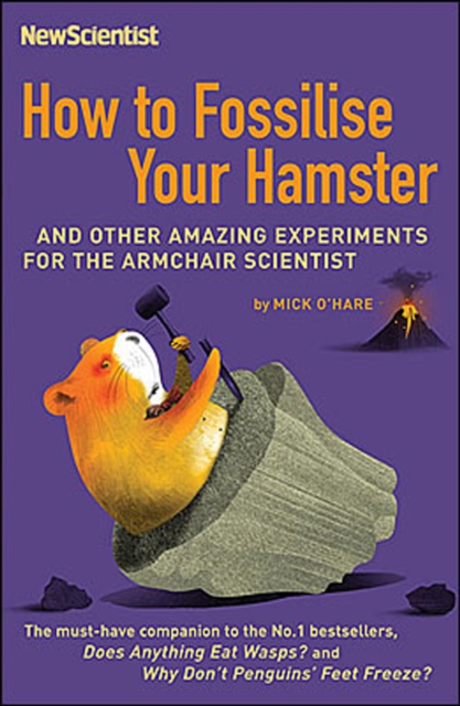 How To Fossilize Your Hamster