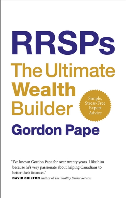 RRSPs: The Ultimate Wealth Builder