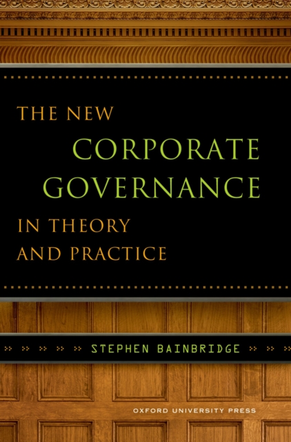 New Corporate Governance in Theory and Practice