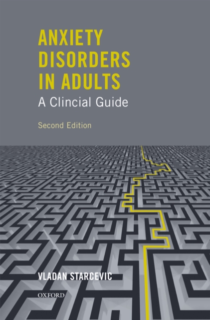 Anxiety Disorders in Adults A Clinical Guide