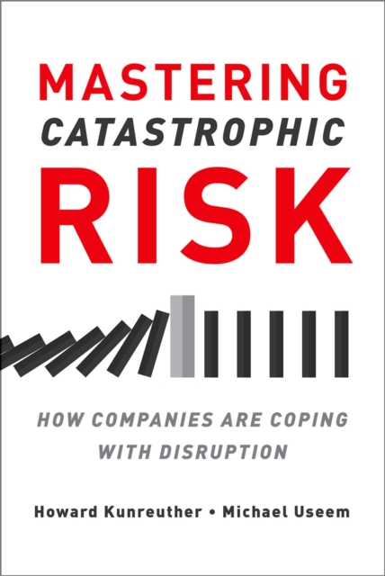 Mastering Catastrophic Risk