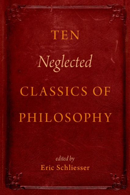 Ten Neglected Classics of Philosophy