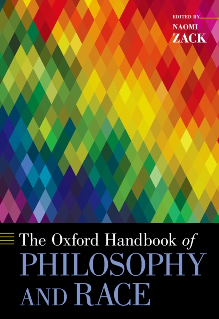 Oxford Handbook of Philosophy and Race