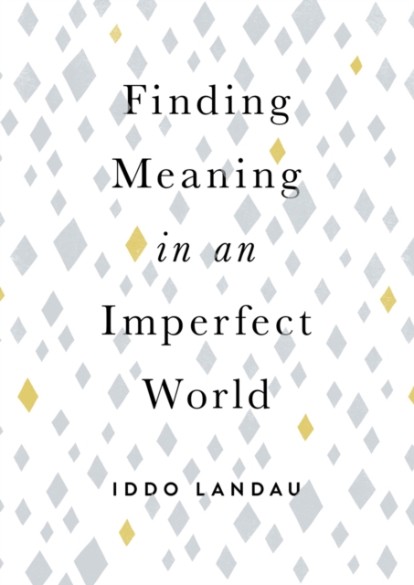 Finding Meaning in an Imperfect World