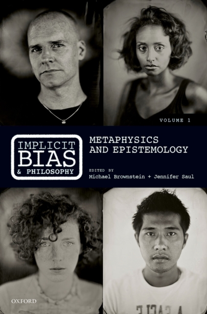 Implicit Bias and Philosophy, Volume 1