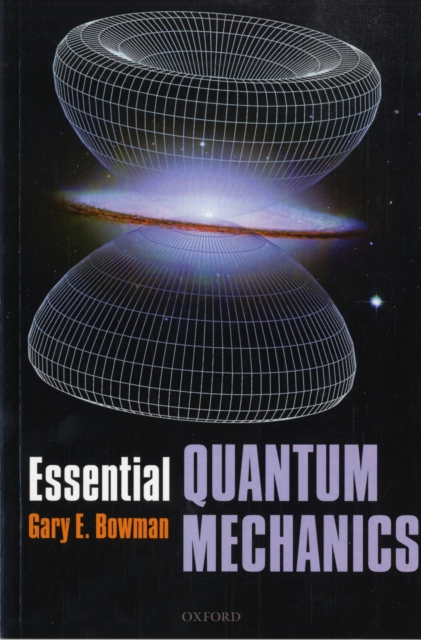 Essential Quantum Mechanics