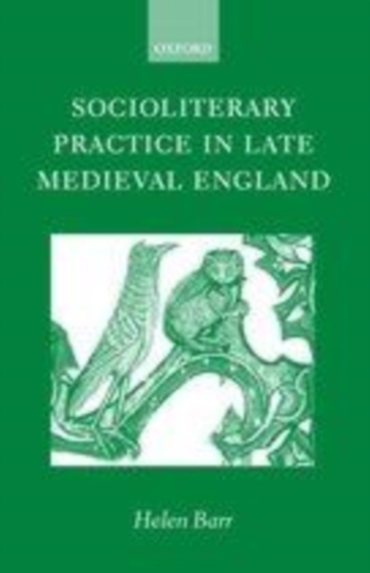 Socioliterary Practice in Late Medieval England