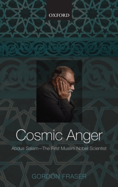 Cosmic Anger: Abdus Salam - The First Muslim Nobel Scientist