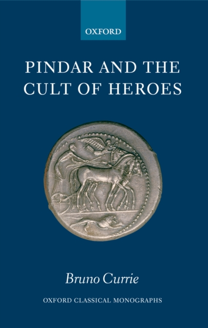 Pindar and the Cult of Heroes