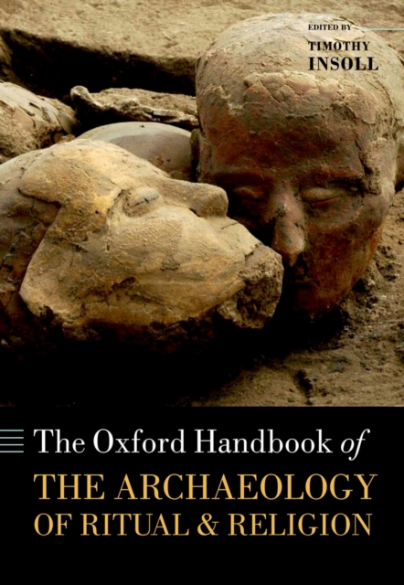 Oxford Handbook of the Archaeology of Ritual and Religion