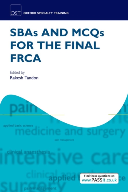 SBAs and MCQs for the Final FRCA