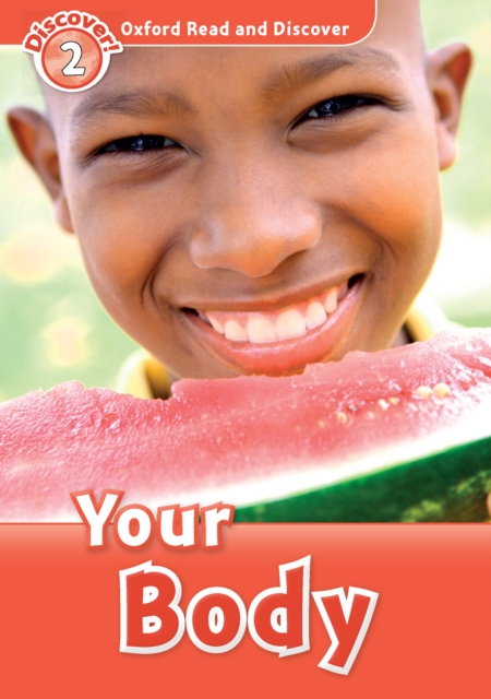 Your Body (Oxford Read and Discover Level 2)