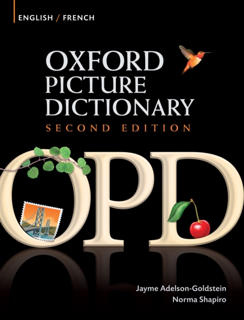 Oxford Picture Dictionary English-French Edition: Bilingual Dictionary for French-speaking teenage and adult students of English