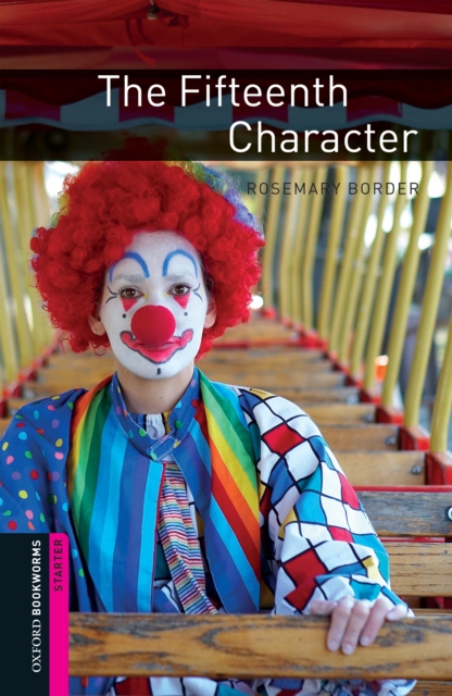 Fifteenth Character Starter Level Oxford Bookworms Library