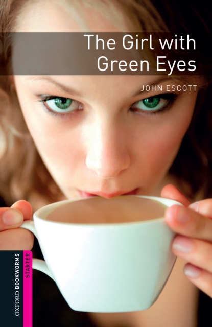 Girl with Green Eyes Starter Level Oxford Bookworms Library