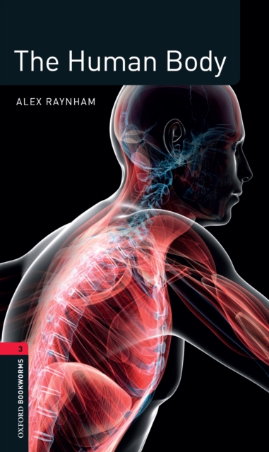 Human Body Level 3 Factfiles Oxford Bookworms Library