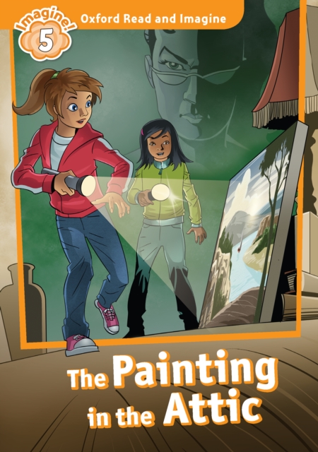 Painting in the Attic (Oxford Read and Imagine Level 5)