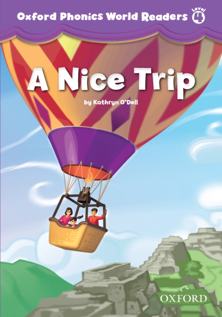 Nice Trip (Oxford Phonics World Readers Level 4)