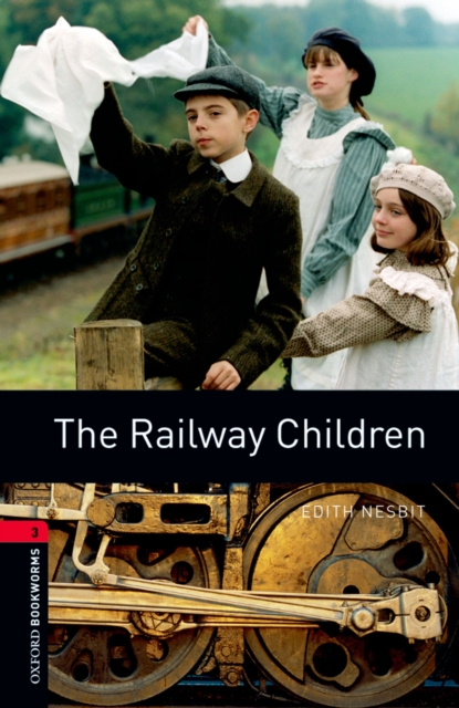 Railway Children Level 3 Oxford Bookworms Library