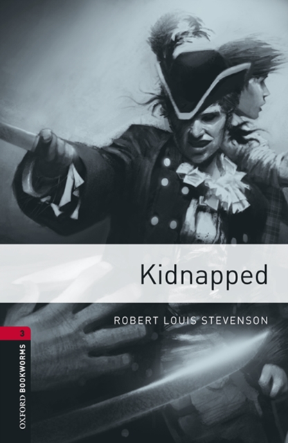 Kidnapped Level 3 Oxford Bookworms Library
