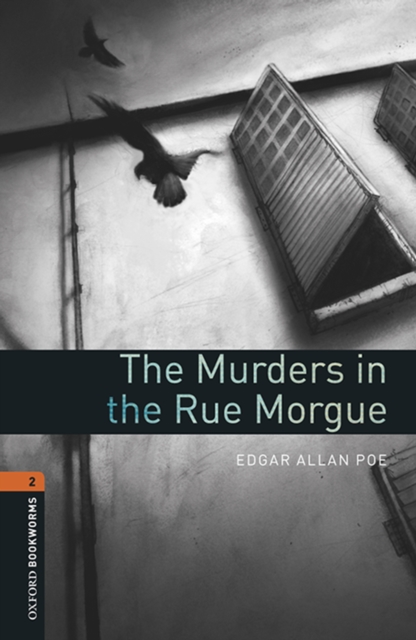 Murders in the Rue Morgue Level 2 Oxford Bookworms Library