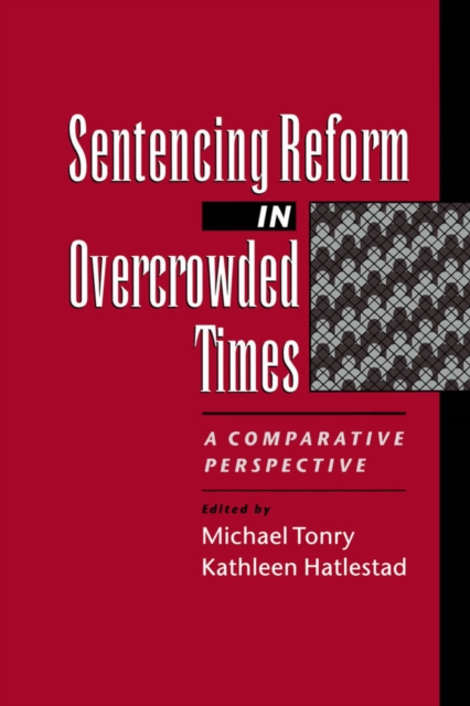 Sentencing Reform in Overcrowded Times
