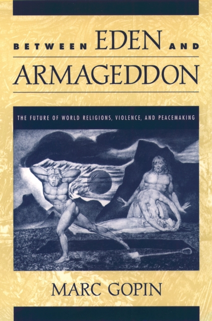 Between Eden and Armageddon