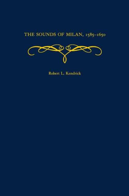 Sounds of Milan, 1585-1650