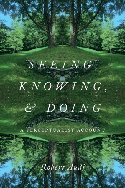 Seeing, Knowing, and Doing