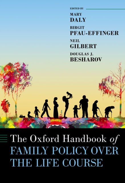 Oxford Handbook of Family Policy Over The Life Course