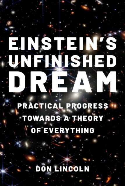 Einstein's Unfinished Dream