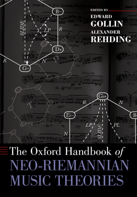 Oxford Handbook of Neo-Riemannian Music Theories