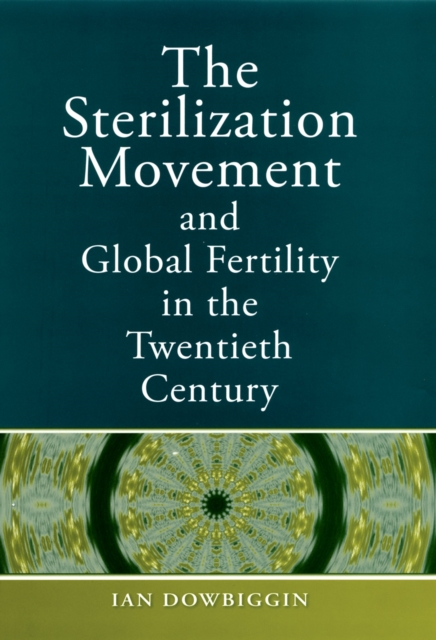 Sterilization Movement and Global Fertility in the Twentieth Century