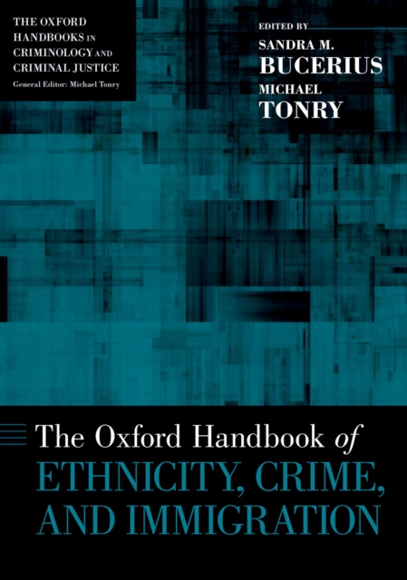 Oxford Handbook of Ethnicity, Crime, and Immigration