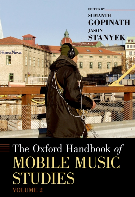 Oxford Handbook of Mobile Music Studies, Volume 2