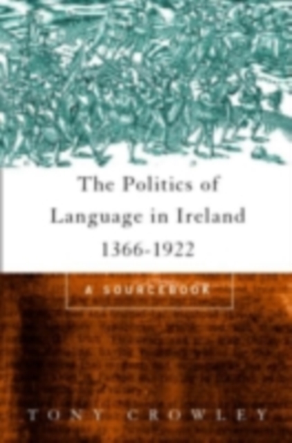 Politics of Language in Ireland 1366-1922
