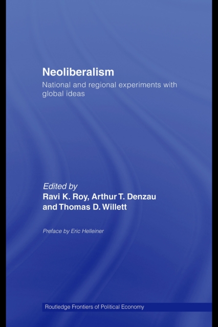 Neoliberalism: National and Regional Experiments with Global Ideas