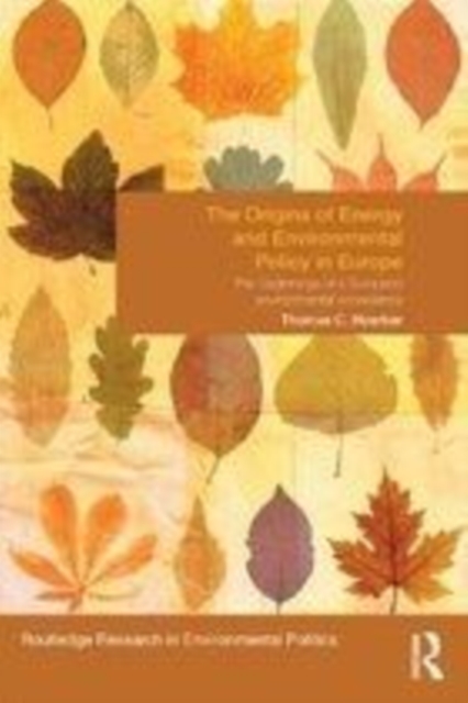 Origins of Energy and Environmental Policy in Europe
