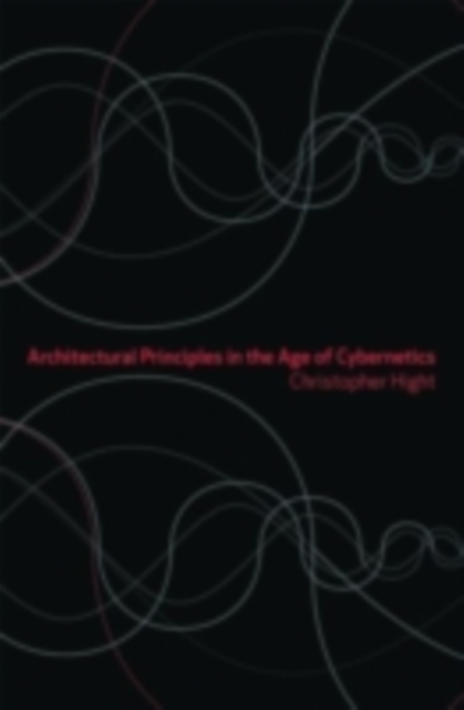 Architectural Principles in the Age of Cybernetics